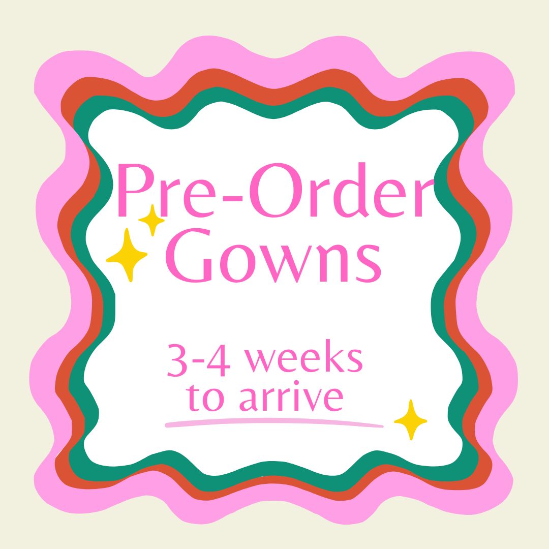 Gowns-Pre order