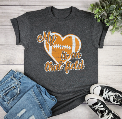 My Heart is on that Field T-Shirt
